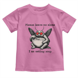 Please Leave Me Alone I Am Eating Soup Funny Mothman Toddler T Shirt