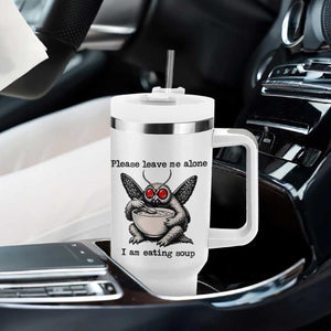 Please Leave Me Alone I Am Eating Soup Funny Mothman Tumbler With Handle