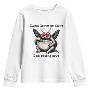 Please Leave Me Alone I Am Eating Soup Funny Mothman Youth Sweatshirt