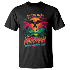 Funny Mothman T Shirt Have You Seen The Mothman Terror From The Skies Cryptid Legends TS11 Black Print Your Wear