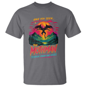 Funny Mothman T Shirt Have You Seen The Mothman Terror From The Skies Cryptid Legends TS11 Charcoal Print Your Wear