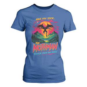 Funny Mothman T Shirt For Women Have You Seen The Mothman Terror From The Skies Cryptid Legends TS11 Royal Blue Print Your Wear