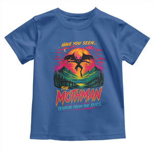 Funny Mothman Toddler T Shirt Have You Seen The Mothman Terror From The Skies Cryptid Legends TS11 Royal Blue Print Your Wear