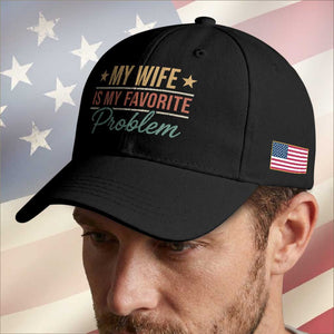 My Wife Is My Favorite Problem Baseball Cap Funny Husband Wife Relationship Retro