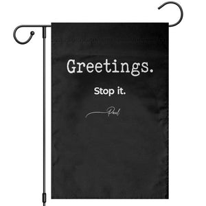 Greeting Stop It Paul Funny Christian Bible Faith Garden Flag