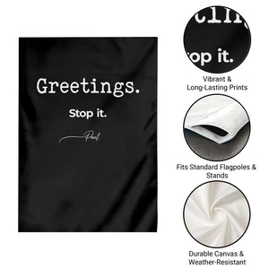 Greeting Stop It Paul Funny Christian Bible Faith Garden Flag