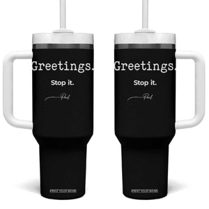 Greeting Stop It Paul Funny Christian Bible Faith Tumbler With Handle