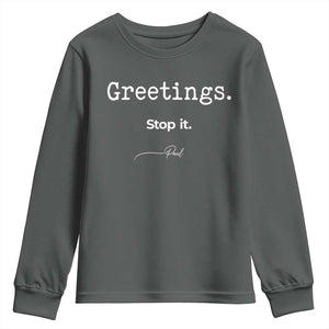 Greeting Stop It Paul Funny Christian Bible Faith Youth Sweatshirt
