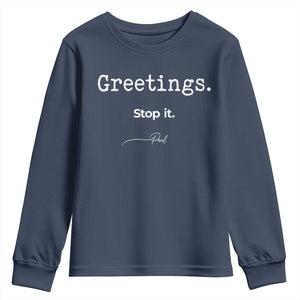 Greeting Stop It Paul Funny Christian Bible Faith Youth Sweatshirt