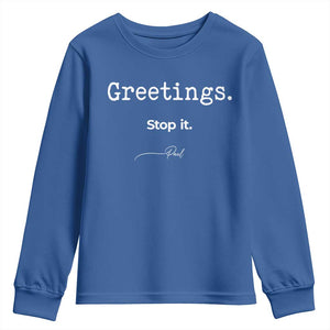 Greeting Stop It Paul Funny Christian Bible Faith Youth Sweatshirt