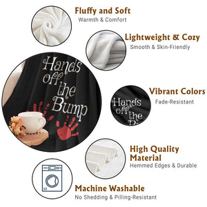 Pregnancy Announcement Throw Blanket Hands Off The Bump Halloween Pregnant Red Baby Handprint TS11 Print Your Wear