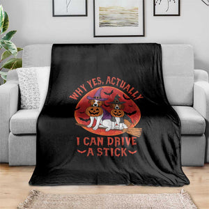 Funny Halloween Dog Throw Blanket Why Yes Actually I Can Drive A Stick Witch TS11 Print Your Wear