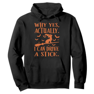 Halloween Dog Hoodie Why Yes Actually I Can Drive A Stick Witch TS11 Black Print Your Wear