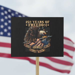 250th American Anniversary Protest Sign 250 Years Of Freedom Independence American Flag TS11 Horizontal 18" × 24" Black Print Your Wear