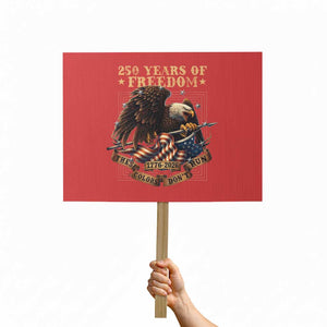 250th American Anniversary Protest Sign 250 Years Of Freedom Independence American Flag TS11 Horizontal 18" × 24" Red Print Your Wear