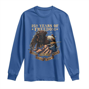 250th American Anniversary Long Sleeve Shirt 250 Years Of Freedom Independence American Flag TS11 Royal Blue Print Your Wear