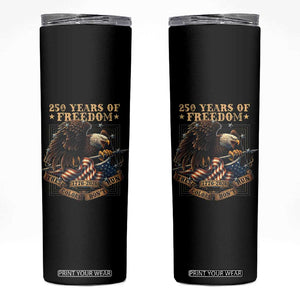 250th American Anniversary Skinny Tumbler 250 Years Of Freedom Independence American Flag TS11 Black Print Your Wear