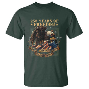 250th American Anniversary T Shirt 250 Years Of Freedom Independence American Flag TS11 Dark Forest Green Print Your Wear
