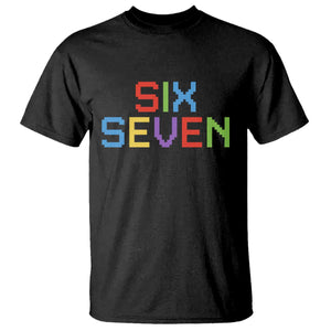 Six Seven Meme Pixel 67 Gen Alpha Meme T Shirt TS11 Black Print Your Wear
