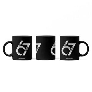 Funny Six Seven 67 Meme Gen Alpha Slang Coffee Mug TS11 Print Your Wear