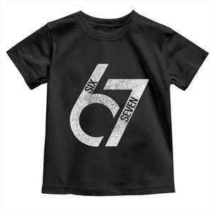 Funny Six Seven 67 Meme Gen Alpha Slang Toddler T Shirt TS11 Black Print Your Wear