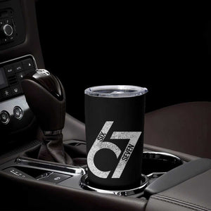 Funny Six Seven 67 Meme Gen Alpha Slang Tumbler Cup TS11 Print Your Wear