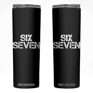 Six Seven Meme Vintage 67 Gen Alpha Meme Skinny Tumbler TS11 Black Print Your Wear
