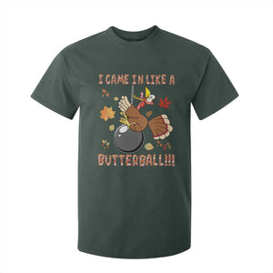Funny Thanksgiving Turkey T Shirt For Kid I Came In Like A Butterball Fall Season TS11 Dark Forest Green Print Your Wear