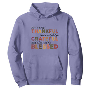 Thanksgiving Hoodie So Very Thankful Incredibly Grateful Unbelievably Blessed TS11 Violet Print Your Wear