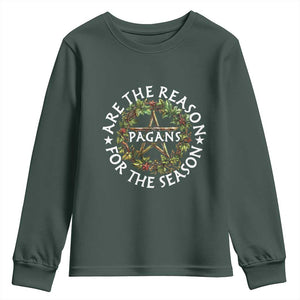 Pagans Are The Reason For The Season Youth Sweatshirt Yule Pagan Christmas TS11 Dark Forest Green Print Your Wear
