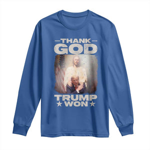 Thank God Trump Won 2024 Long Sleeve Shirt Christian Jesus Bible The 47th US President TS11 Royal Blue Print Your Wear