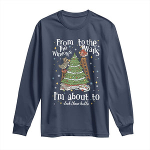 From The Windows To The Walls I'm About To Deck These Halls Christmas Long Sleeve Shirt TS11 Navy Print Your Wear