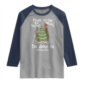 From The Windows To The Walls I'm About To Deck These Halls Christmas Raglan Shirt TS11 Sport Gray Navy Print Your Wear