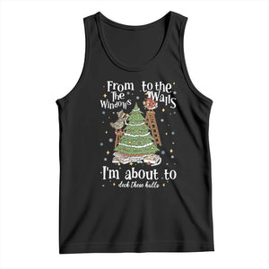 From The Windows To The Walls I'm About To Deck These Halls Christmas Tank Top TS11 Black Print Your Wear