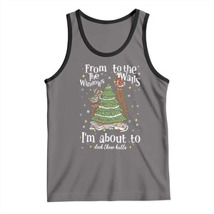 From The Windows To The Walls I'm About To Deck These Halls Christmas Tank Top TS11 Deep Heather Black Print Your Wear