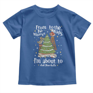 From The Windows To The Walls I'm About To Deck These Halls Christmas Toddler T Shirt TS11 Royal Blue Print Your Wear