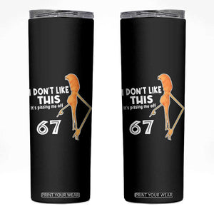 Funny Marcus The Worm 67 Meme Skinny Tumbler I Dont Like This Its Pissing Me Off TS11 Black Print Your Wear