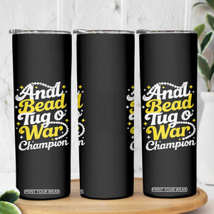 Funny Anal Bead Tug O War Skinny Tumbler Inappropriate Adult Humor Weird Cringe TS11 Print Your Wear