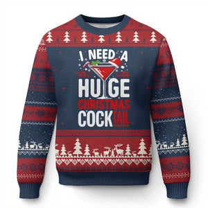 I Need A Huge Xmas Cocktail Ugly Christmas Sweater Funny Xmas Adult Humor Party Drinking TS11 Navy Red Print Your Wear
