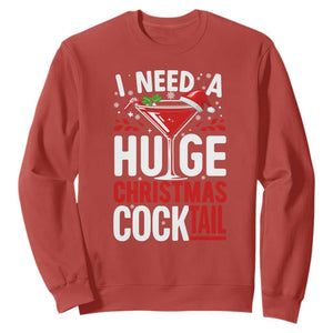 I Need A Huge Christmas Cocktail Sweatshirt Funny Xmas Adult Humor Party Drinking TS11 Red Print Your Wear