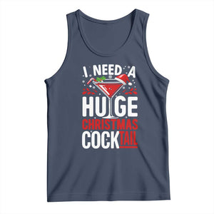 I Need A Huge Christmas Cocktail Tank Top Funny Xmas Adult Humor Party Drinking TS11 Navy Print Your Wear