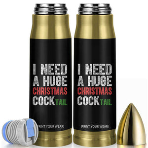 I Need A Huge Christmas Cocktail Bullet Tumbler Funny Adult Humor Xmas Party Drinking TS11 Black Print Your Wear