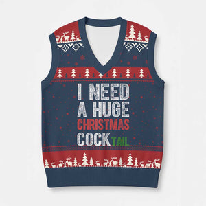 I Need A Huge Christmas Cocktail V-Neck Knit Sweater Vest Funny Adult Humor Xmas Party Drinking TS11 Navy Red Print Your Wear