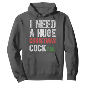 I Need A Huge Christmas Cocktail Hoodie Funny Adult Humor Xmas Party Drinking TS11 Dark Heather Print Your Wear