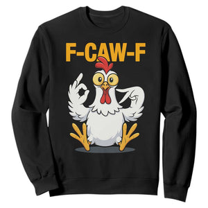 Funny F Caw F 67 Meme Sweatshirt Cartoon Chicken Poultry Humor TS11 Black Print Your Wear