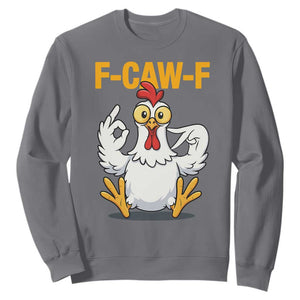Funny F Caw F 67 Meme Sweatshirt Cartoon Chicken Poultry Humor TS11 Charcoal Print Your Wear