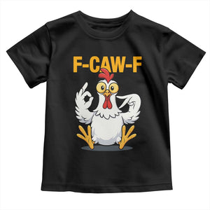 Funny F Caw F 67 Meme Toddler T Shirt Cartoon Chicken Poultry Humor TS11 Black Print Your Wear