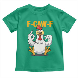 Funny F Caw F 67 Meme Toddler T Shirt Cartoon Chicken Poultry Humor TS11 Irish Green Print Your Wear