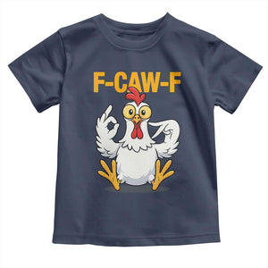 Funny F Caw F 67 Meme Toddler T Shirt Cartoon Chicken Poultry Humor TS11 Navy Print Your Wear