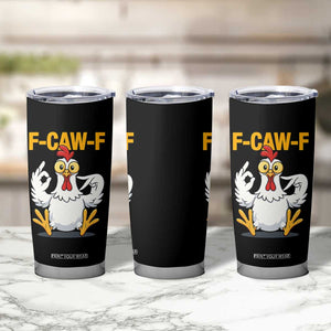 Funny F Caw F 67 Meme Tumbler Cup Cartoon Chicken Poultry Humor TS11 Print Your Wear